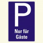 Parkplatz "Nur für Gäste"